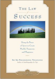 The Law of Success: Topics include: creativity and initiative, positive thinking, dynamic will, self-analysis, the power of meditation etc.