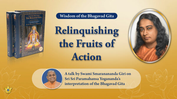 Relinquishing the Fruits of Action by Swami Smaranananda Giri