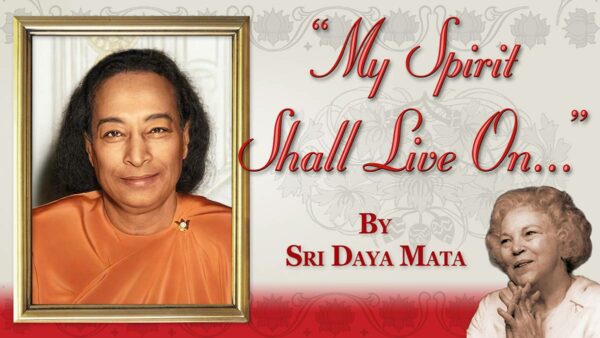 The Final Days of Paramahansa Yogananda - A Talk by Sri Daya Mata (Third President of SRF/YSS) by Sri Sri Daya Mata